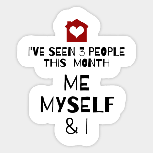 Me, Myself and I Sticker